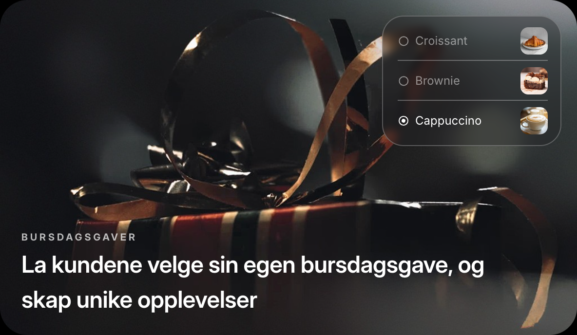 La kundene velge sin egen bursdagsgave